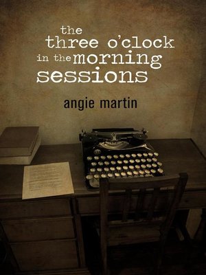 cover image of the three o'clock in the morning sessions